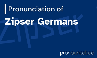 how to pronounce zipser-germans feature image
