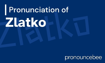 how to pronounce zlatko feature image