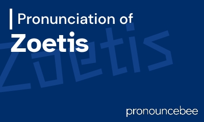 how to pronounce zoetis feature image