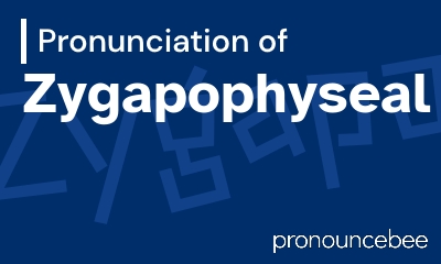 how to pronounce zygapophyseal feature image