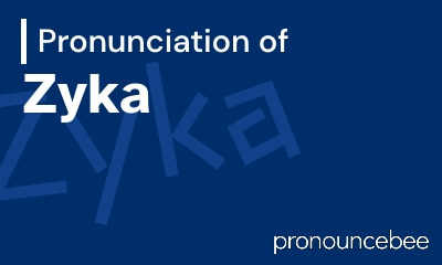 how to pronounce zyka feature image