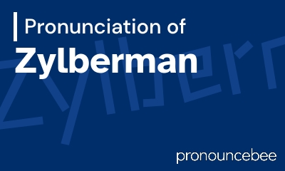 how to pronounce zylberman feature image